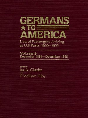 cover image of Germans to America, Volume 9 Dec. 12, 1854-Dec. 31, 1855